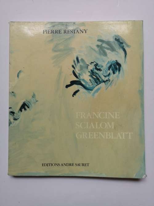 Francine Scialom Greenblatt (Pierre Restany)