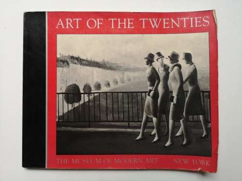 Art of the Twenties: The Museum of Modern Art