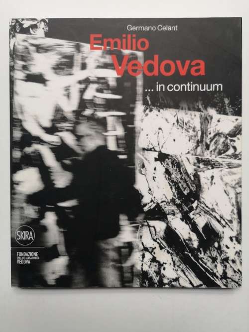 Emilio Vedova ...in continuum.