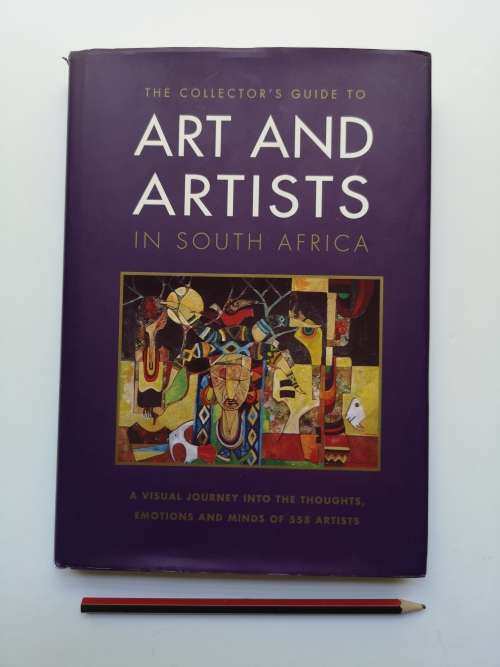 The Collector's guide to art and artists in South Africa.