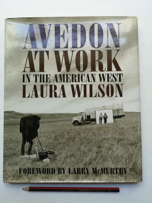 Avedon at Work in the American West Hardcover   by Laura Wilson
