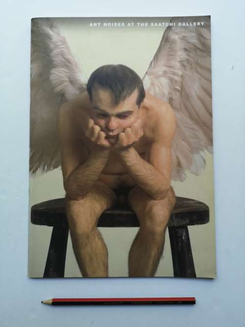 Ant Noises at the Saatchi Gallery (Art Catalogue)