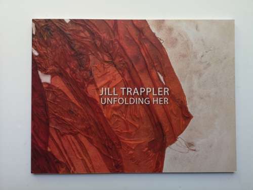 Jill Trappler: Unfolding her