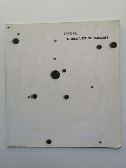 Karel Nel: The Brilliance of Darkness