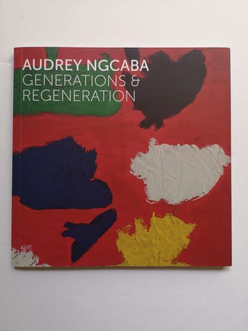 AUDREY NGCABA  GENERATIONS AND REGENRATION