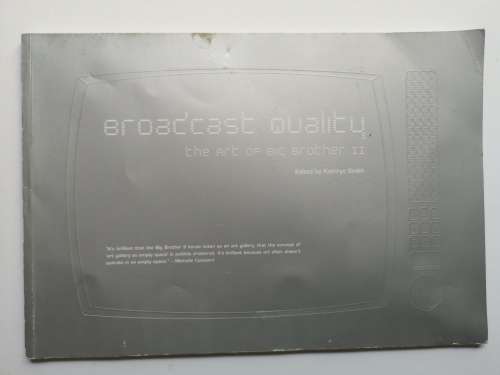Broadcast Quality The Art of Big Brother II
