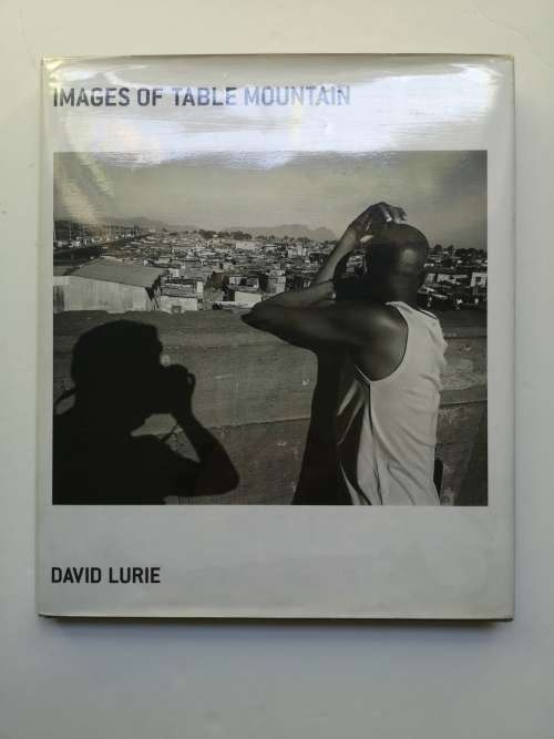 IMAGES OF TABLE MOUNTAIN. Hardcover  2006 by David Lurie