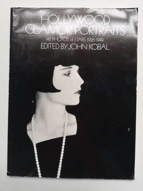 Hollywood Glamor Portraits: 145 Portraits of Stars, 1926-49