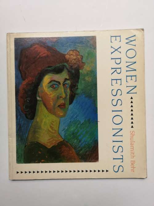 Women Expressionists Paperback  by Shulamith Behr  (Author)