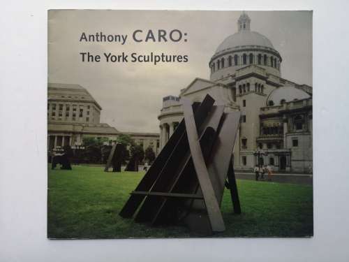 Anthony Caro: the York Sculptures