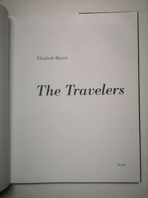 Elizabeth Heyert: The Travelers (Hardcover)