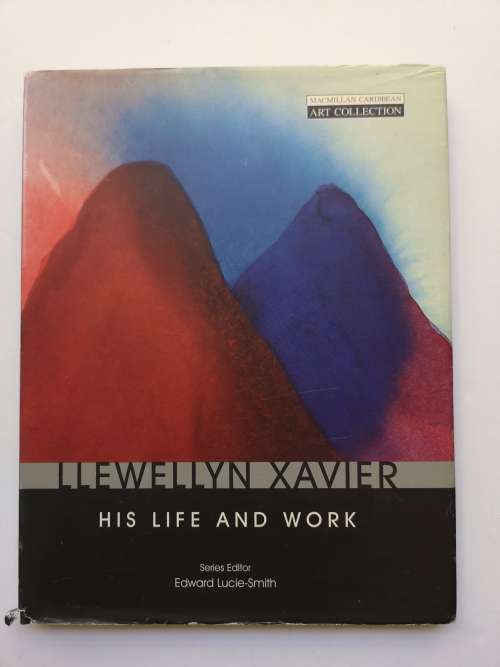 Llewellyn Xavier: His Life and Work (Macmillan Caribbean Art Series) Hardcover