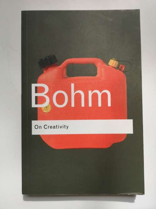 On Creativity by David Bohm (Routledge Classics)