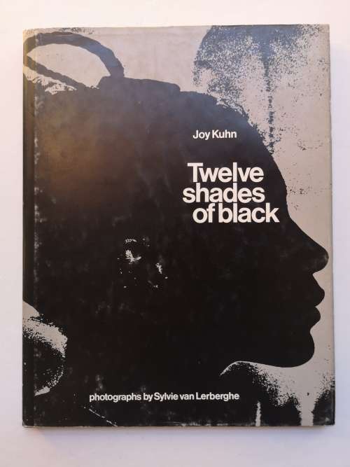 Twelve shades of black by Joy Kuhn