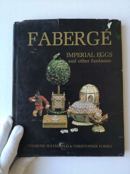 Faberge: Imperial Eggs And Other Fantasies