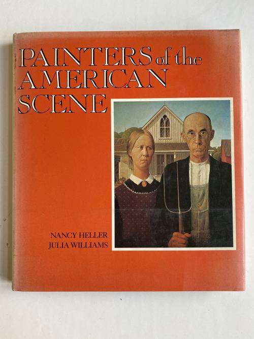 Painters of the American Scene by Nancy Heller (Author), Julia Williams (Author)