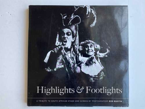 Highlights and Footlights by Bob Martin (South African Photographer)