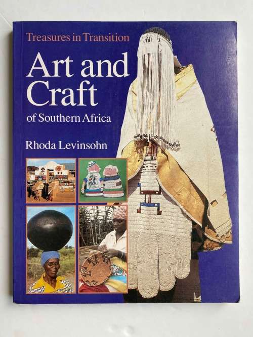 Art and Craft of Southern Africa - Rhoda Levinsohn