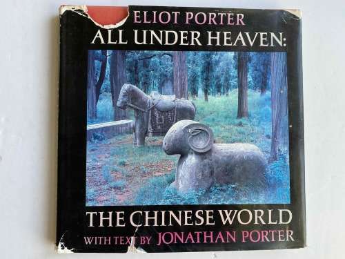 Eliot Porter - All Under Heaven: The Chinese World (Torn Dustcover)