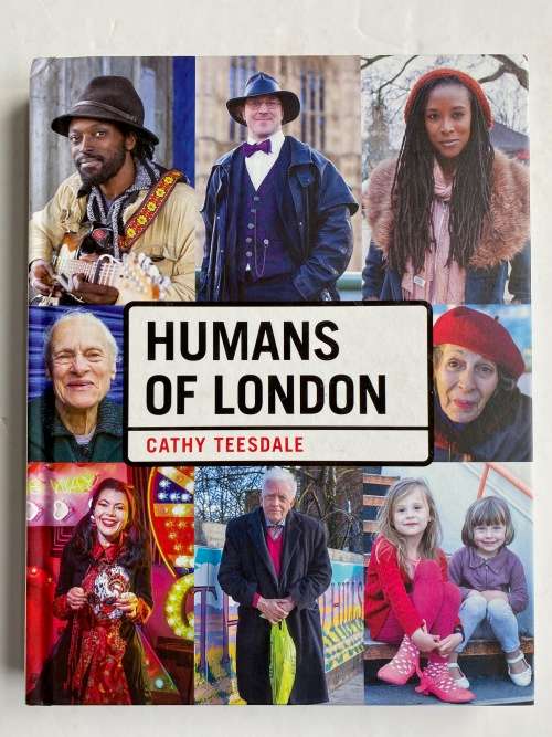 Humans of London Hardcover by Cathy Teesdale