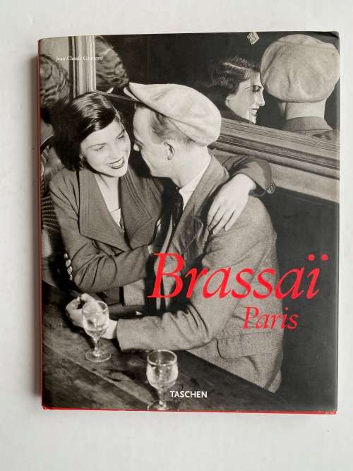 Brassai, Paris:  (Taschen 25th Anniversary Special Editions)