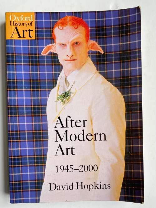 After Modern Art: 1945-2017 (Oxford History of Art) Paperback by David Hopkins
