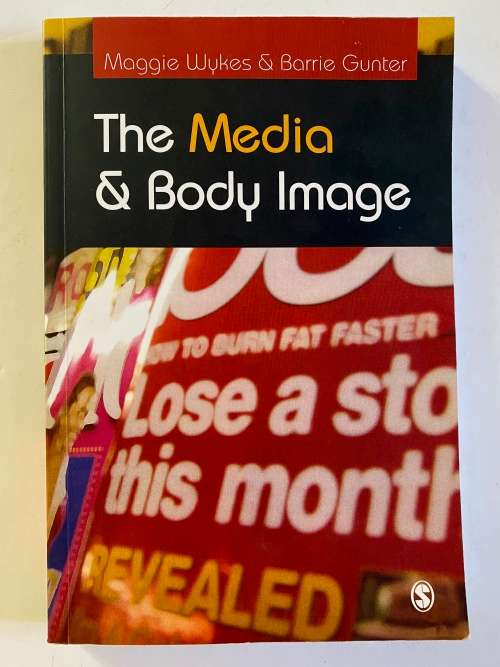 The Media and Body Image: If Looks Could Kill First Edition by Maggie Wykes  (Author), Barrie Gunter
