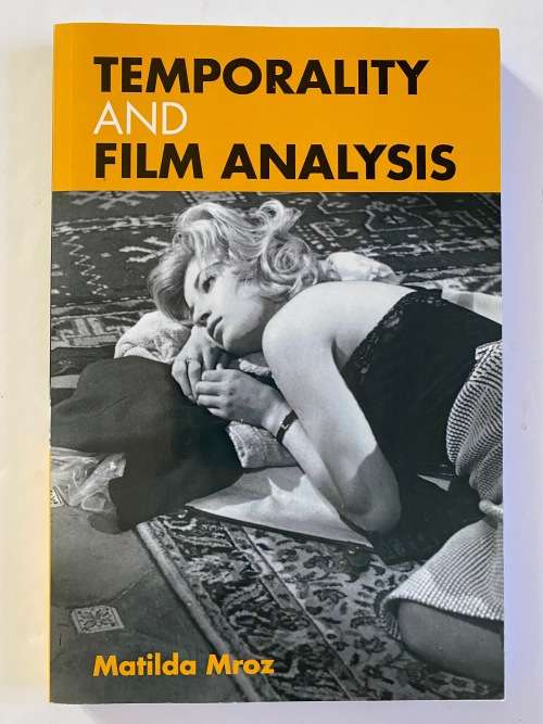 Temporality and Film Analysis by Matilda Mroz