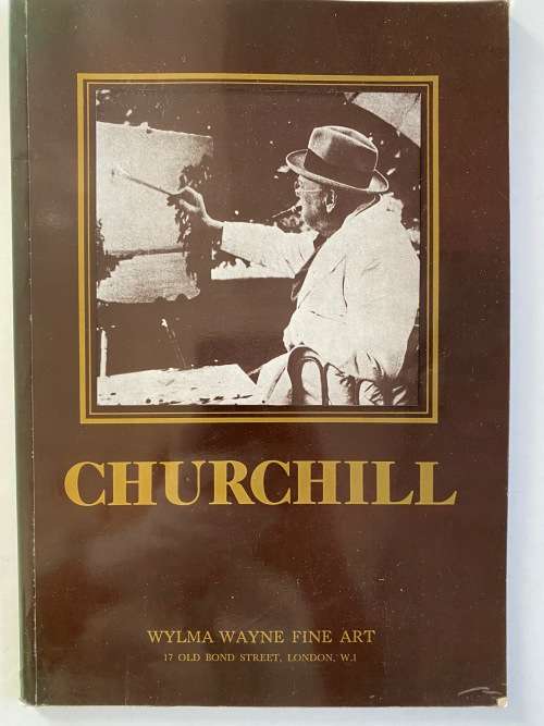 Sir Winston Churchill : exhibition of paintings, 24th June to 30th July, 1982 ...Wylma Wayne Fine Ar