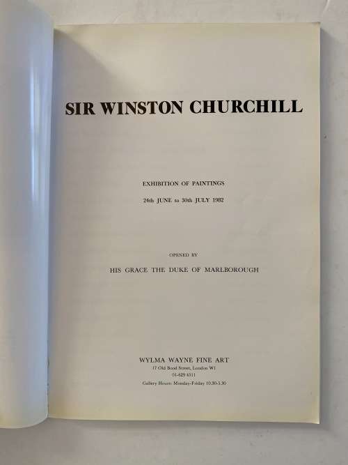 Sir Winston Churchill : exhibition of paintings, 24th June to 30th July, 1982 ...Wylma Wayne Fine Ar