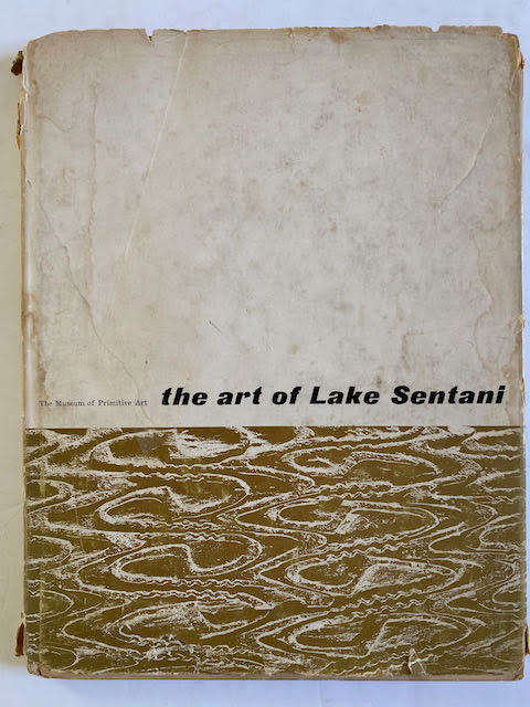 The Art of Lake Sentani by The Museum of Primitive Art, New York, 1959