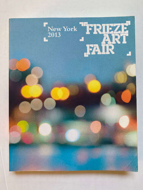 Frieze Art Fair 2013: New York 2013