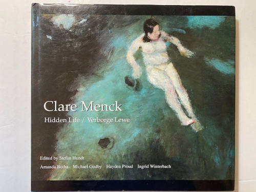 Clare Menck: hidden life / verboge lewe (South African Artist)
