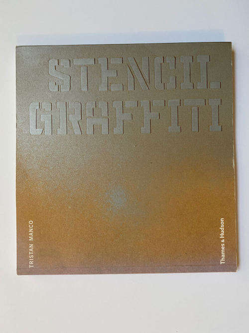 Stencil Graffiti (Street Graphics / Street Art) by Tristan Manco