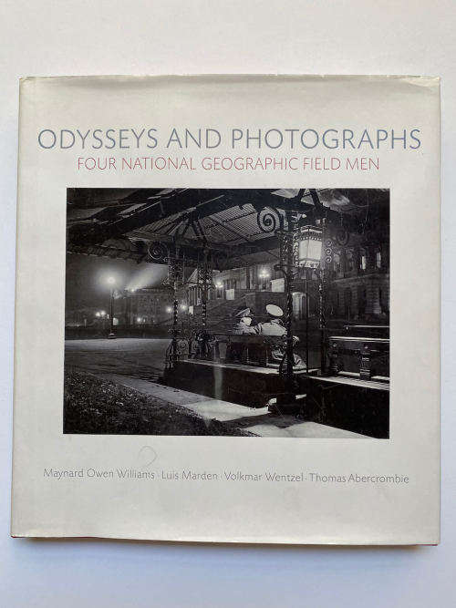 Odysseys and Photographs: Four National Geographic Field Men