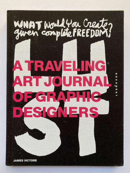 Lust: A Traveling Art Journal of Graphic Designers by James Victore