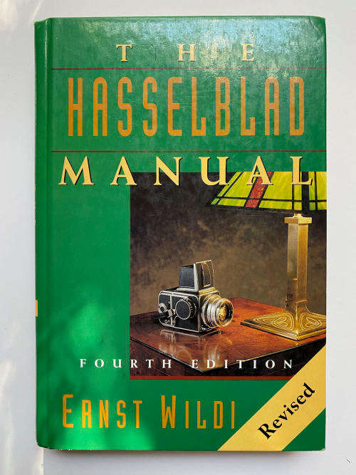 The Hasselblad Manual, Fourth Edition by Ernst Wildi (Author)