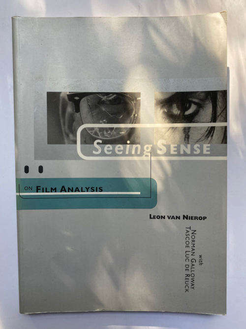 Seeing Sense On Film Analysis by Leon Van Nierop