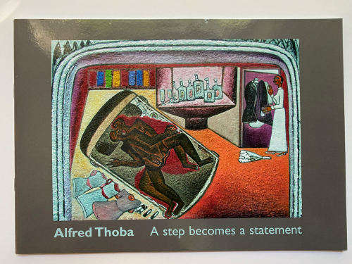 Alfred Thoba: A Step Becomes a Statement (Catalogue)