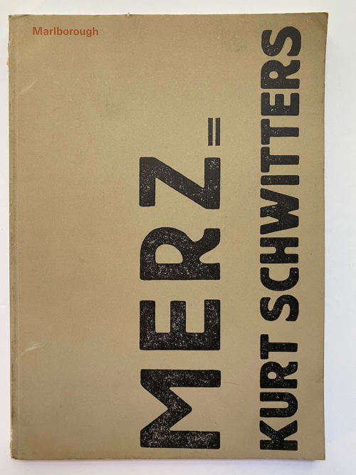 Kurt Schwitters: Merz  (Marlborough)