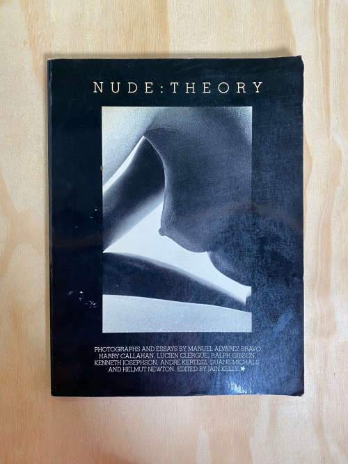 Nude Theory Photographs And Essays By Manual Alvarez Bravo
