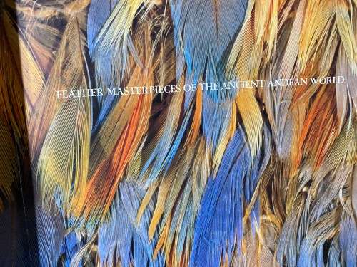 Feather Masterpieces of the Ancient Andean World
