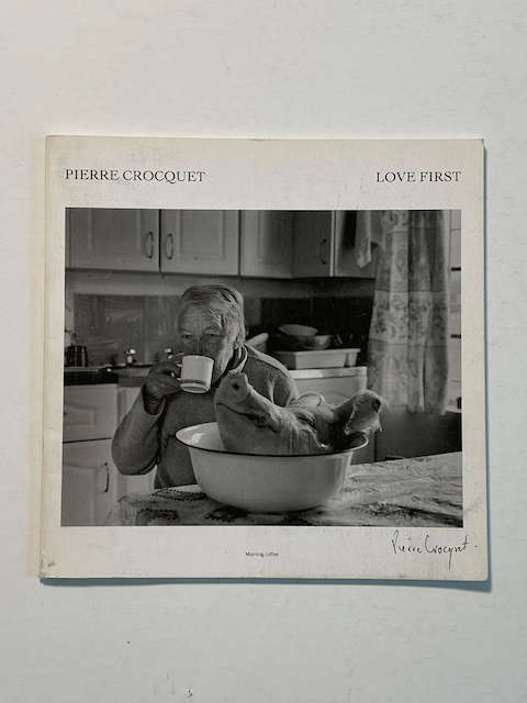 Pierre Crocquet: Love First (Signed)