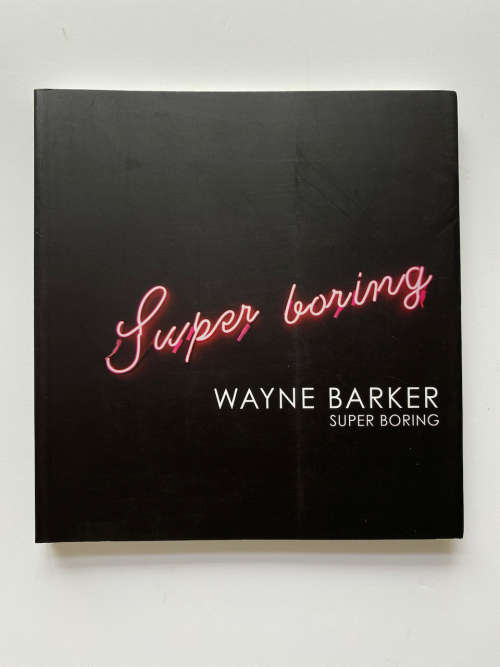 Wayne Barker: Super Boring