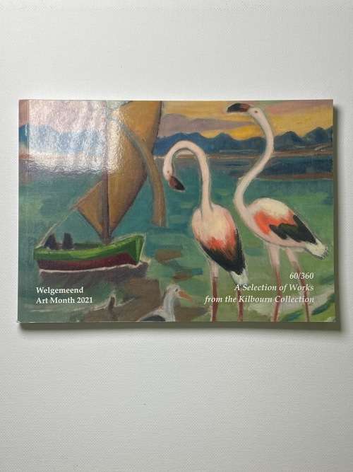 Welgemeend art month 2021 60/360 - A selection of works from the Kilbourn Collection