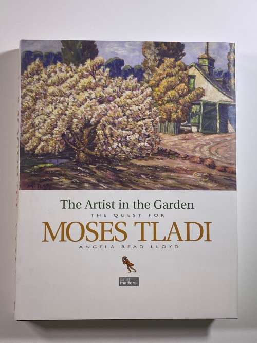 Moses Tladi: The Artist in the Garden (Collectors Edition)