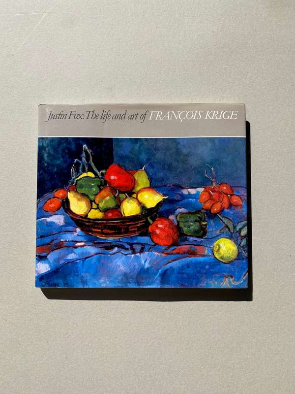 The Life and Art of Francois Krige by Justin Fox