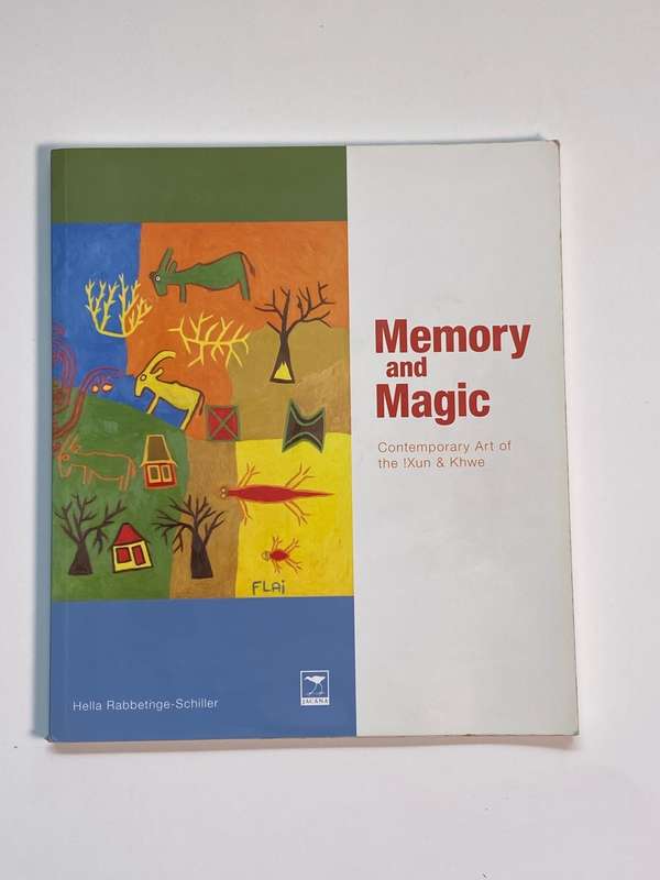 Memory and magic: Contemporary art of the !Xun & Khwe