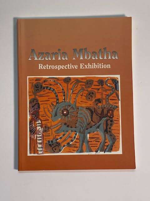 Azaria Mbatha: Retrospective Exhibition