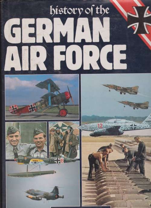 History of the German Air Force Publisher:Bison Books, -hardcover-book is intact-cery good condition